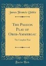 James Francis Dickie - The Passion Play of Ober-Ammergau