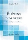 Léonard Euler - Élémens d'Algèbre, Vol. 1
