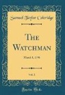 Samuel Taylor Coleridge - The Watchman, Vol. 1