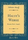 Wilhelm Hauff - Hauff's Werke, Vol. 1