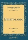 Giuseppe Mazzini - Epistolario, Vol. 1 (Classic Reprint)