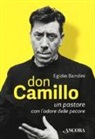Egidio Bandini - Don Camillo, un pastore con l'odore delle pecore
