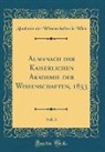 Akademie Der Wissenschaften In Wien - Almanach der Kaiserlichen Akademie der Wissenschaften, 1853, Vol. 3 (Classic Reprint)