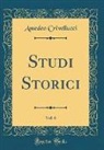 Amedeo Crivellucci - Studi Storici, Vol. 6 (Classic Reprint)