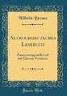 Wilhelm Braune - Althochdeutsches Lesebuch