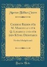 Marcus Tullius Cicero - Ciceros Reden für M. Marcellus für Q. Ligarius und für den König Deiotarus
