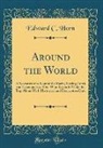 Edward C. Horn - Around the World