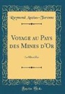 Raymond Auzias-Turenne - Voyage au Pays des Mines d'Or