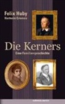 Hartwin Gromes, Feli Huby, Felix Huby - Die Kerners