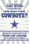 Gary Myers - How 'Bout Them Cowboys?