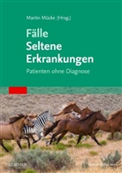 Martin Mücke, Martin Mücke - Fälle Seltene Erkrankungen
