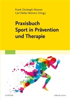 Frank C Mooren, Frank Christoph Mooren, Detlef Reimers, Detlev Reimers, Detlev Reimers, Fran Mooren... - Praxisbuch Sport in Prävention und Therapie