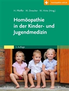 Michae Drescher, Michael Drescher, Martin Hirte, Herbert Pfeiffer - Homöopathie in der Kinder- und Jugendmedizin