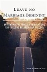 Daniel R Faust, Daniel R. Faust, Michelle A Faust, Michelle A. Faust, Victoria Ballweg - Leave No Marriage Behind!!!
