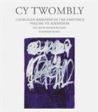Cy Twombly, Heine Bastian, Heiner Bastian - Cy Twombly, Catalogue Raisonne of the Paintings - 7: Addendum