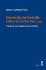 Andreas Th. Müller, Werner Schroeder - Demokratische Kontrolle völkerrechtlicher Verträge