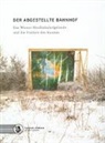 Dorothe Trappel, Dorothea Trappel - Der abgestellte Bahnhof