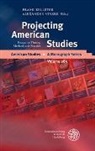 Fran Kelleter, Frank Kelleter, Starre, Starre, Alexander Starre - Projecting American Studies