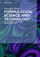 Tharwat F Tadros, Tharwat F. Tadros - Tharwat F. Tadros: Formulation Science and Technology - Volume 2: Basic Principles of Formulation Types. Vol.2