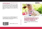 Vilma Esthe Moreno Ricard, Vilma Esther Moreno Ricard, Isabel Sampayo - La Estimulación de la Comunicación en la Primera Infancia