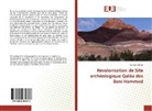 Saouchi Salima - Revalorisation de Site archéologique Qalâa des Beni Hammed
