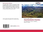 Julio Ernesto Valdez Cárdenas - Asentamiento Chanka: