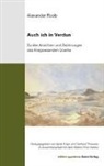 Alexander Roob, Ignaz Knips, Gerhard Theewen - Auch ich in Verdun