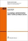 Aurélie Gavillet - La pratique administrative dans l'ordre juridique suisse