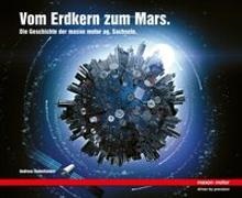 Andreas Anderhalden - Vom Erdkern zum Mars - Die Geschichte der maxon motor ag, Sachseln