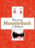 Jeanne Darling, Michael Meister - Das grosse Monsterbuch der Schweiz