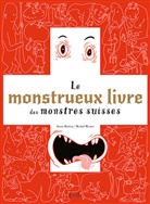 Jeanne Darling, Michael Meister, Michael Meister - Le monstrueux livre des monstres suisses