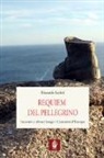 Riccardo Latini - Requiem del pellegrino. Incontri e silenzi lungo i cammini d'Europa