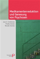 Jann E (PD Dr. med. Dr. phil. Schlimme, Jann E (PD Dr. med. Dr. phil.) Schlimme, Jann E. Schlimme, T Scholz, Thelke Scholz, Reante Seroka... - Medikamentenreduktion und Genesung von Psychosen