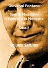 Giovanni Fontana - Benito Mussolini. Il tempo e la memoria
