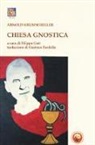 Arnold Krumm-Heller, F. Goti - Chiesa gnostica