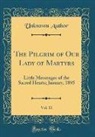 Unknown Author - The Pilgrim of Our Lady of Martyrs, Vol. 11