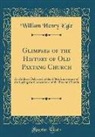 William Henry Egle - Glimpses of the History of Old Paxtang Church