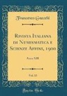 Francesco Gnecchi - Rivista Italiana di Numismatica e Scienze Affini, 1900, Vol. 13