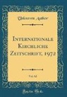 Unknown Author - Internationale Kirchliche Zeitschrift, 1972, Vol. 62 (Classic Reprint)