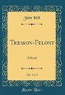 John Hill - Treason-Felony, Vol. 2 of 2