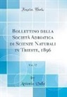 Antonio Valle - Bollettino della Società Adriatica di Scienze Naturali in Trieste, 1896, Vol. 17 (Classic Reprint)