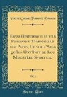 Pierre Claude Franc¸Ois Daunou, Pierre Claude François Daunou - Essai Historique sur la Puissance Temporelle des Papes, Et sur l'Abus qu'Ils Ont Fait de Leu Ministère Spirituel, Vol. 1 (Classic Reprint)