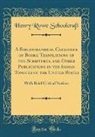 Henry Rowe Schoolcraft - A Bibliographical Catalogue of Books, Translations of the Scriptures, and Other Publications in the Indian Tongues of the United States