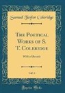 Samuel Taylor Coleridge - The Poetical Works of S. T. Coleridge, Vol. 3