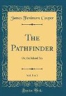 James Fenimore Cooper - The Pathfinder, Vol. 1 of 3
