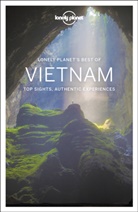 Bret Atkinson, Brett Atkinson, Austin Bush, Austin et al Bush, David Eimer, Lonely Planet... - Lonely Planet's best of Vietnam : top sights, authentic experiences