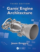 Jason Gregory, Gregory Jason - Game Engine Architecture