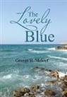 George H. Malouf - The Lovely Blue