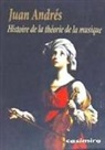 Alberto Hernandez Mateos, Juan Andres, Juan Andrés, Juan (1740-1817) Andrés, ANDRES JUAN, Juan Andrés - HISTOIRE DE LA THEORIE DE LA MUSIQUE