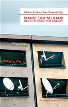 Deniz Göktürk, Davi Gramling, David Gramling, David Gramling (Prof. Dr.), Anton Kaes, Kaes (Prof. Dr.) u a... - Transit Deutschland